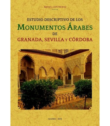 ESTUDIO DESCRIPTIVO DE LOS MONUMENTOS ARABES DE GRANADA