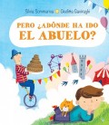 PERO ¿ADONDE HA IDO EL ABUELO