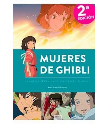 MUJERES DE GHIBLI LA HUELLA FEMENINA DE MIYAZAKI EN ANIME