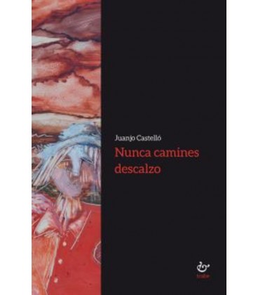 NUNCA CAMINES DESCALZO