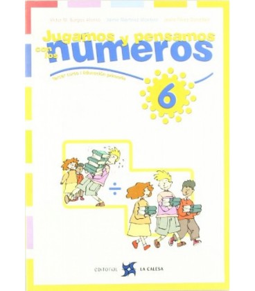 JUGAMOS Y PENSAMOS CON LOS NUMEROS 06