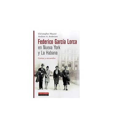 FEDERICO GARCIA LORCA EN NUEVA YORK Y LA HABANA