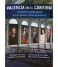 PALENCIA EN EL GOBIERNO MINISTROS PALENTINOS EN LA EPOCA CONTEMPORANEA