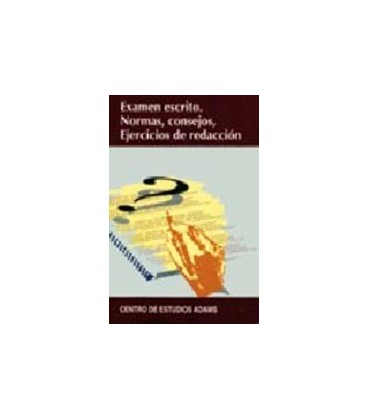 EXAMEN ESCRITO NORMAS CONSEJOS EJERCICIOS
