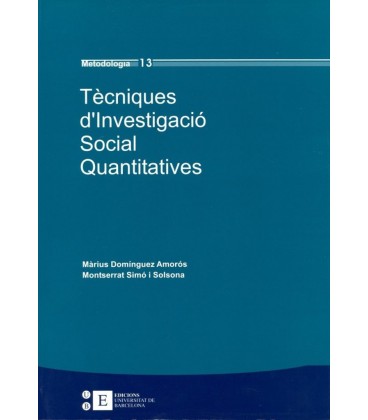 TECNIQUES D INVESTIGACIO SOCIAL QUANTITATIVES (CATALAN)