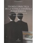 TEORIA Y PRACTICA DE LA NOVELA ESPAÑOLA POSMODERNISTA