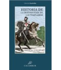 HISTORIA DE LA DESTRUCCION DE LOS TEMPLARIOS