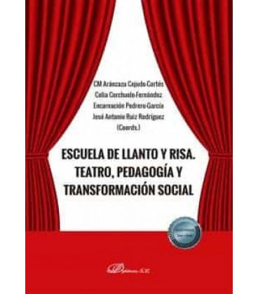 ESCUELA DE LLANTO Y RISA TEATRO PEDAGOGIA Y TRANSFORMACION SOCIAL