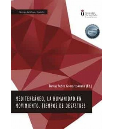 MEDITERRANEO LA HUMANIDAD EN MOVIMIENTO TIEMPOS DE DESASTRES
