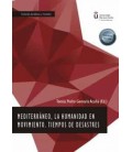 MEDITERRANEO LA HUMANIDAD EN MOVIMIENTO TIEMPOS DE DESASTRES