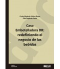 CASO EMBOTELLADORA DR: REDEFINIENDO EL NEGOCIO DE LAS BEBIDAS