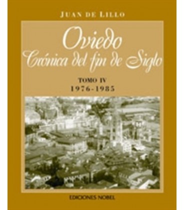 OVIEDO CRONICA DE FIN DE SIGLO TOMO IV 1976 1985
