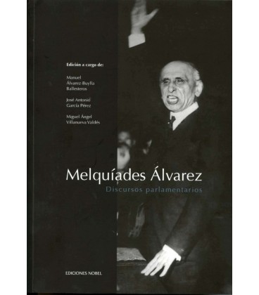 MELQUIADES ALVAREZ. DISCURSOS PARLAMENTARIOS