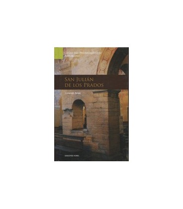 GUIAS DEL ARTE PRERROMANICO SAN JULIAN DE LOS PRADOS