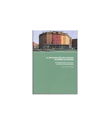 IMPLANTACION DEL HOSPITAL MODERNO EN ESPAÑA **NOBEL**