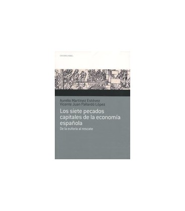 SIETE PECADOS CAPITALES DE LA ECONOMIA ESPAÑOLA
