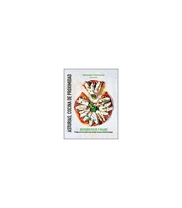 ASTURIAS COCINA DE PROXIMIDAD RECETARIO DULCE Y SALADO