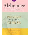 ALZHEIMER GUIA PRACTICA PARA CONOCER COMPRENDER Y CONVIVIR CON LA ENF