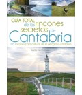GUIA TOTAL DE LOS RINCONES SECRETOS DE CANTABRIA