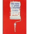 COMO HABLAR A LOS JOVENES DE SEXUALIDAD
