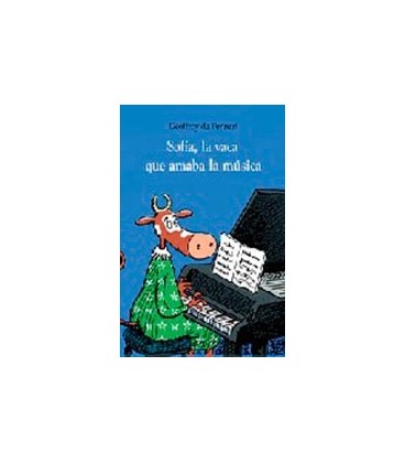 SOFIA LA VACA QUE AMABA LA MUSICA