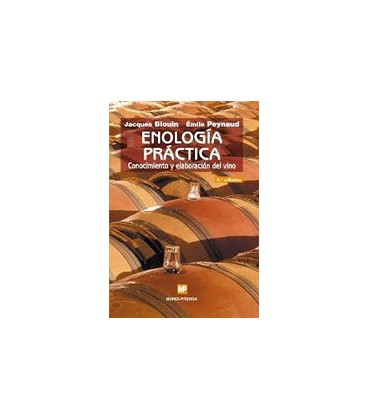 ENOLOGIA PRACTICA CONOCIMIENTO Y ELABORACION DEL VINO