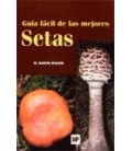 GUIA FACIL DE LAS MEJORES SETAS
