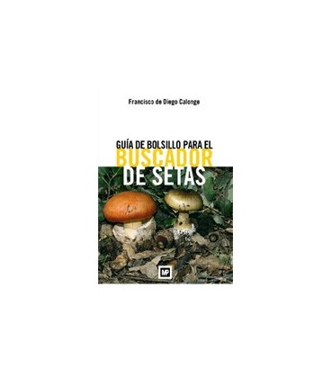 GUIA DE BOLSILLO PARA EL BUSCADOR DE SETAS