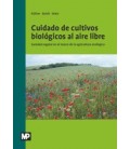 CUIDADO DE CULTIVOS BILOGICOS AL AIRE LIBRE AGRICULTURA ECOLOGICA