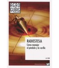 RADIESTESIA COMO MANEJAR EL PENDULO Y LA VARILLA
