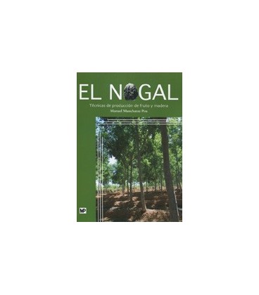 NOGAL TECNICAS DE PRODUCCION DE FRUTO Y MADERA
