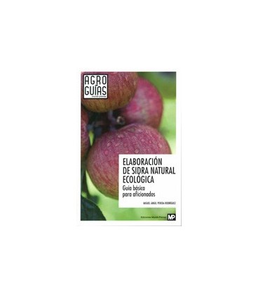 ELABORACION DE SIDRA NATURAL ECOLOGICA GUIA BASICA PARA AFICIONADOS
