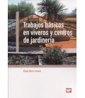 TRABAJOS BASICOS EN VIVEROS Y CENTROS DE JARDINERIA