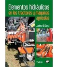 ELEMENTOS HIDRAULICOS EN LOS TRACTORES Y MAQUINAS AGRICOLAS 3 ED