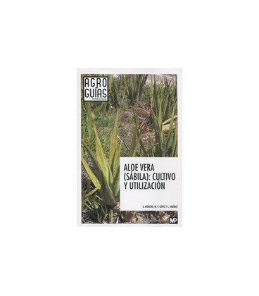 ALOE VERA (SABILA) CULTIVO Y UTILIZACION