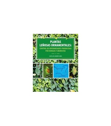 PLANTAS LEÑOSAS ORNAMENTALES CONTROL DE ENFERMEDADES PRODUCIDAS HONGOS