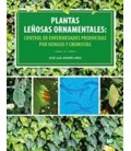 PLANTAS LEÑOSAS ORNAMENTALES CONTROL DE ENFERMEDADES PRODUCIDAS HONGOS