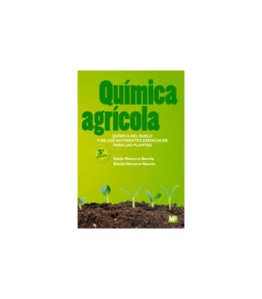 QUIMICA AGRICOLA (QUIMICA DEL SUELO Y DE NUTRIENTES ESENCIALES) 3 ED