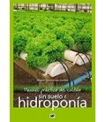 MANUAL PRACTICO DEL CULTIVO SIN SUELO E HIDROPONIA