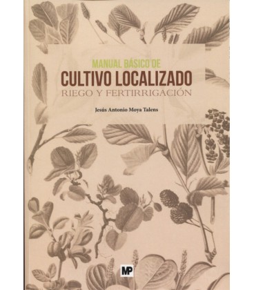MANUAL BASICO DE CULTIVO LOCALIZADO RIEGO Y FERTIRRIGACION
