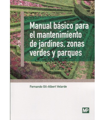 MANUAL BASICO PARA EL MANTENIMIENTO DE JARDINES ZONAS VERDES Y PARQUES