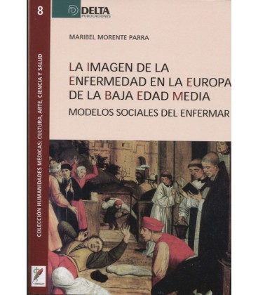 IMAGEN DE LA ENFERMEDAD EN LA EUROPA DE LA BAJA EDAD MEDIA