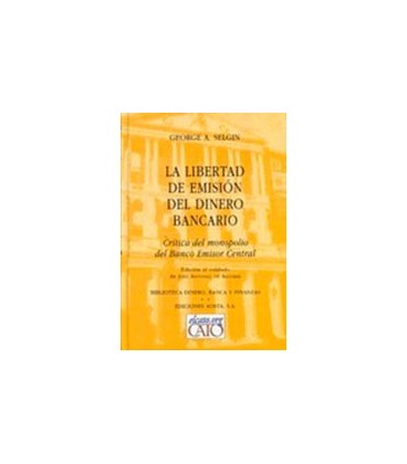 LIBERTAD DE EMISION DEL DINERO BANCARIO