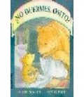 NO DUERMES OSITO