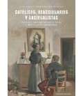 CATOLICOS REACCIONARIOS Y NACIONALISTAS