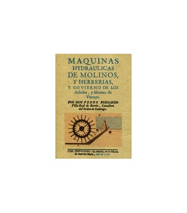 MAQUINAS HYDRAULICAS DE MOLINOS Y HERRERIAS