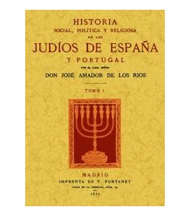 HISTORIA SOCIAL POLITICA Y RELIGIOSA DE JUDIOS EN ESPAÑA Y PORTUGAL 3T