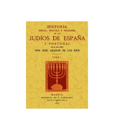 HISTORIA SOCIAL POLITICA Y RELIGIOSA DE JUDIOS EN ESPAÑA Y PORTUGAL 3T