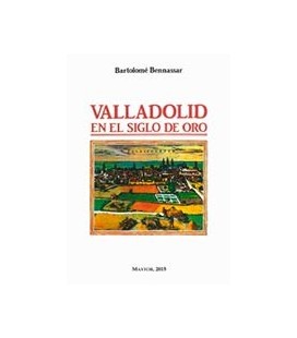 VALLADOLID EN EL SIGLO DE ORO