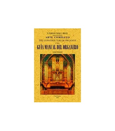 ARTE COMPLETO DEL CONSTRUCTOR DE ORGANOS (4 VOLS)